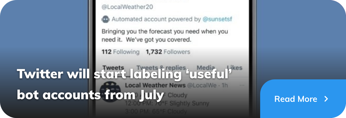 Twitter will start labeling ‘useful’ bot accounts from July